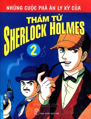 Những Cuộc Phá Án Ly Kỳ Của Thám Tử Sherlock Homes - Tập 2