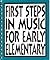 First Steps in Music for Early Elementary: The Curriculum