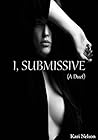 I, SUBMISSIVE: