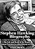 Stephen Hawking Biography by Chris Dicker
