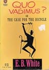 Quo Vadimus? Or, The Case For The Bicycle Quo Vadimus? Or, The Case For The Bicycle