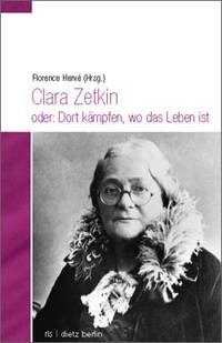 Clara Zetkin oder: Dort kämpfen, wo das Leben ist (Unknown Binding)