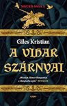 A ​vihar szárnyai by Giles Kristian
