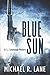 BLUE SUN: A C. J. Cavanaugh...