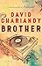 Brother: A Novel