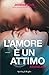 L'amore è un attimo (Italian Edition)