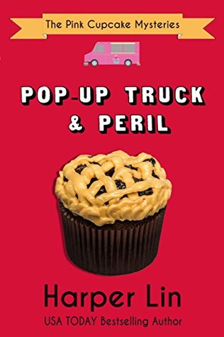 Pop-Up Truck and Peril (The Pink Cupcake Mysteries #5)