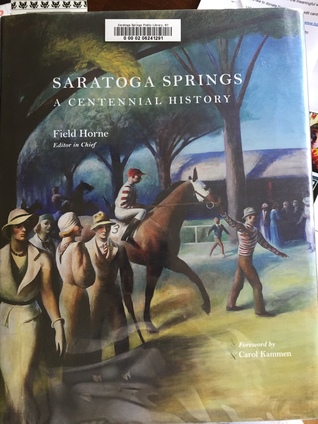 Saratoga Springs: A Centennial History