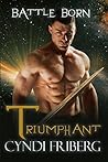 Triumphant by Cyndi Friberg