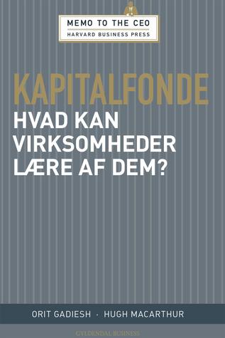 Kapitalfonde: Hvad kan virksomheder lære af dem?