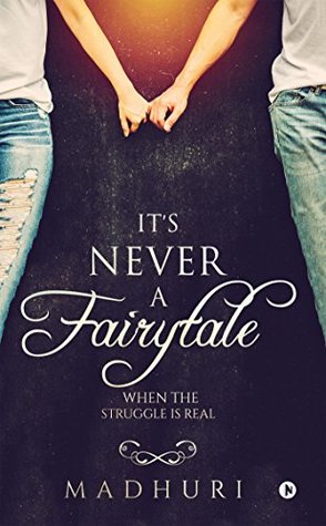 It's Never a Fairytale : When the Struggle Is Real