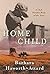 Home Child by Barbara Haworth-Attard