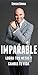 IMPARABLE: Logra Tus Metas ...