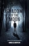 Shadow of the Moon, A Fantasy about Love, Murder and Werewolves