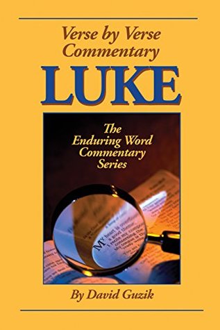 Gospel of Luke: Verse by Verse Commentary