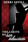 The Limits of Her Submission: An Unfinished Work Of Dark Erotica
