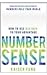 Number Sense : How to Use Big Data to Your Advantage