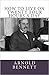 How to Live on Twenty-Four Hours a Day by Arnold Bennett