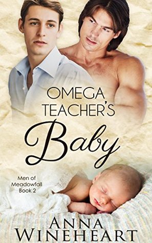 Omega Teacher's Baby (Men of Meadowfall, #2)