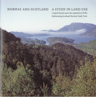 Norway and Scotland: A Study in Land Use (Paperback)