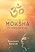 Practical Guide to Moksha
