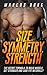 Size, Symmetry, Strength: T...