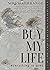 Buy My Life