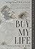 Buy My Life by Mathra Nge
