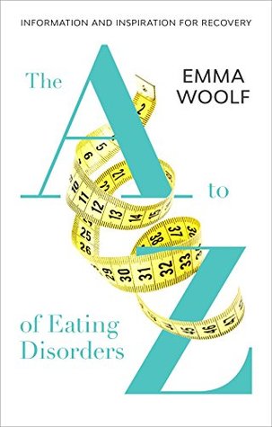 The A to Z of Eating Disorders (Kindle Edition)