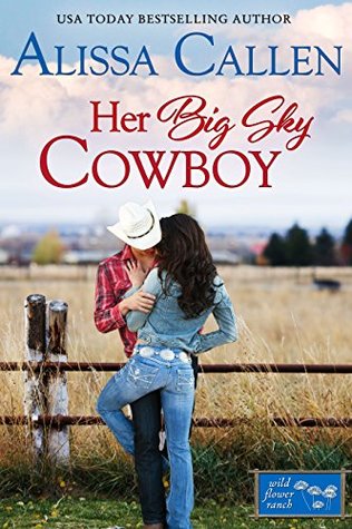 Her Big Sky Cowboy (Wildflower Ranch #3)