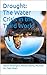 Drought: The Water Crisis i...