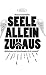 Seele allein Zuhaus by Beate Schneider
