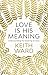 Love Is His Meaning by Keith Ward