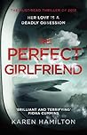 The Perfect Girlfriend by Karen  Hamilton
