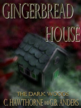 Gingerbread House (The Dark Woods, #4)