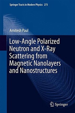 Low-Angle Polarized Neutron and X-Ray Scattering from Magnetic Nanolayers and Naostructures (Hardcover)