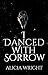 I Danced with Sorrow