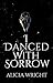 I Danced with Sorrow