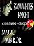 Snow White's Knight and Magic Mirror (sequel to First Bite) The Dark Woods Tales