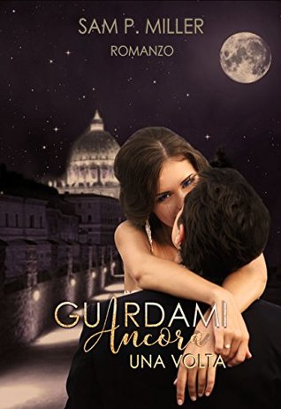 Guardami ancora una volta (Kindle Edition)