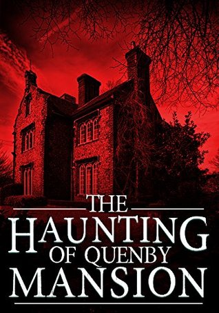 The Haunting of Quenby Mansion, Book 2 (Kindle Edition)