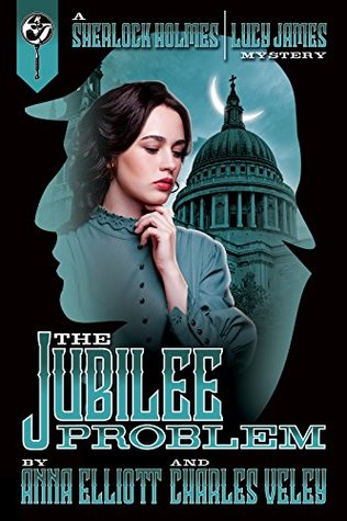 The Jubilee Problem (Sherlock Holmes and Lucy James Mystery #4)