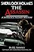 Sherlock Holmes: The Assass...