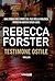 Testimone ostile by Rebecca Forster