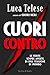 Cuori contro by Luca Telese