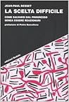 La scelta difficile: Come salvarsi dal progresso senza essere reazionari