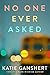 No One Ever Asked