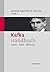 Kafka-Handbuch: Leben – Wer...