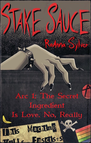 Stake Sauce, Arc 1: The Secret Ingredient Is Love. No, Really (Stake Sauce, #1)