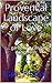 Provencal Landscape of Love by Kate Fitzroy
